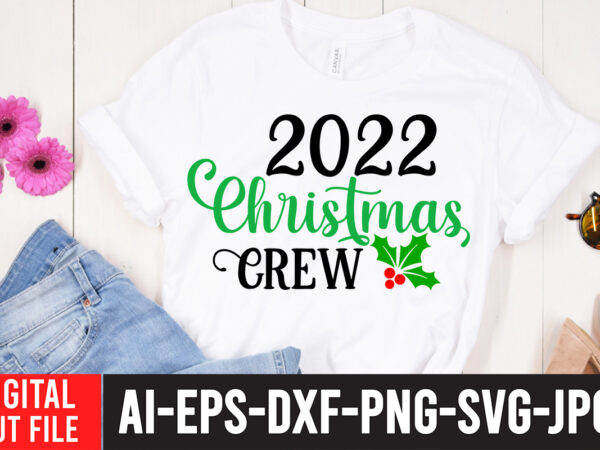 2022 christmas crew t-shirt design , 2022 christmas crew svg cut file , christmas coffee drink png, christmas sublimation designs, christmas png, coffee sublimation png, christmas drink design,current mood png