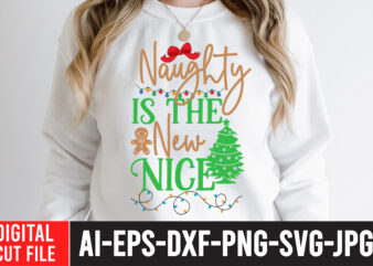 Naughty is the New Nice T-Shirt Design , Naughty is the New Nice SVG Cut File , Christmas Coffee Drink Png, Christmas Sublimation Designs, Christmas png, Coffee Sublimation Png, Christmas