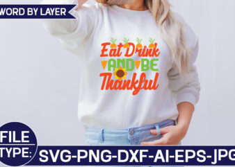 Eat Drink and Be Thankful SVG Cut File