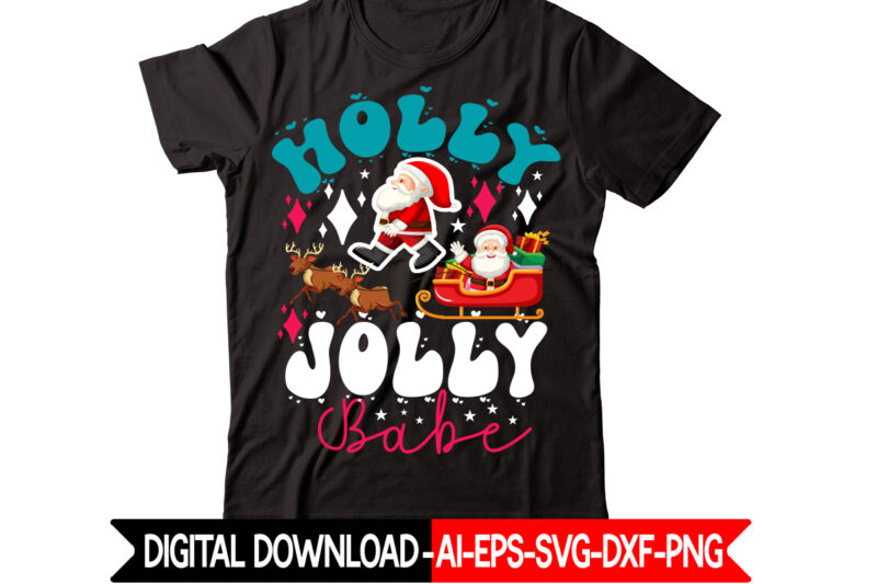 Holly Jolly Babe vector t-shirt design,Christmas t-shirt design bundle,Christmas SVG Bundle, Winter Svg, Funny Christmas Svg, Winter Quotes Svg, Winter Sayings Svg, Holiday Svg, Christmas Sayings Quotes Christmas Bundle Svg,