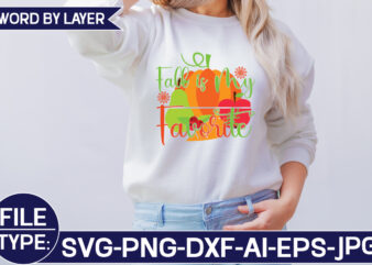 Fall is My Favorite SVG Cut File t shirt graphic design