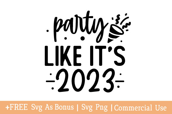 Party like it’s 2023 t shirt