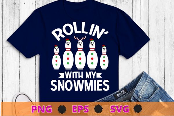 Funny rollin’ with my snowmies christmas bowling women kids t-shirt design svg, funny rollin’ with my snowmies, christmas bowling, women kids