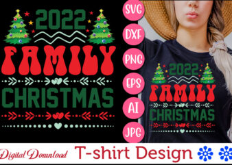 2022 family Christmas vector svg t-shirt design