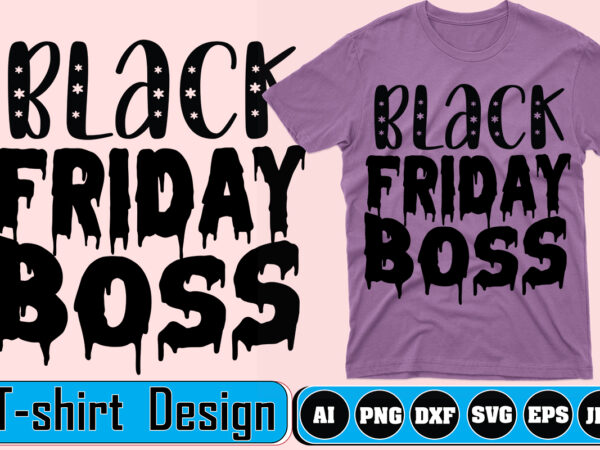 Black friday boss ,black friday,black, friday,black friday crew, black friday svg, thanksgiving, svg cut file, wavy letters svg, silhouette cut file, cricut svg, svg digital download,black friday svg, black friday t shirt template