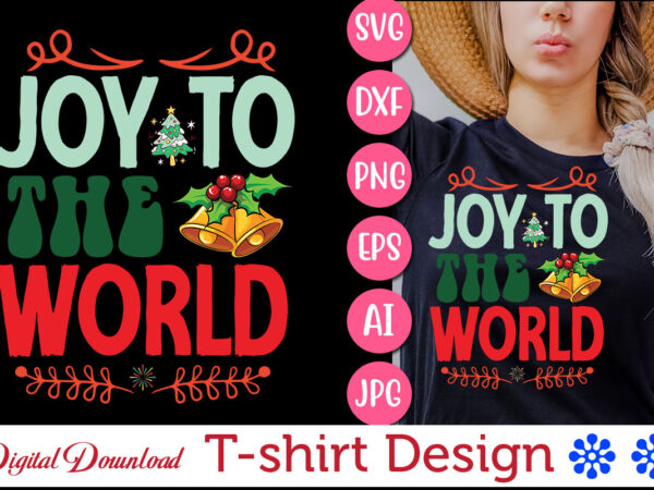 Joy to the world vector svg t-shirt design