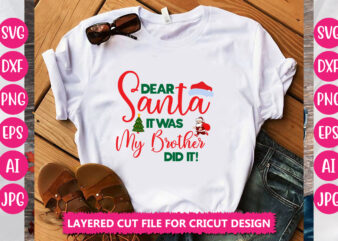 Dear Santa It Was My Brother Did It! VECTOR DESIGN
