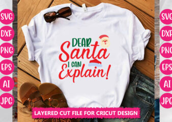 Dear Santa I Can Explain! VECTOR DESIGN