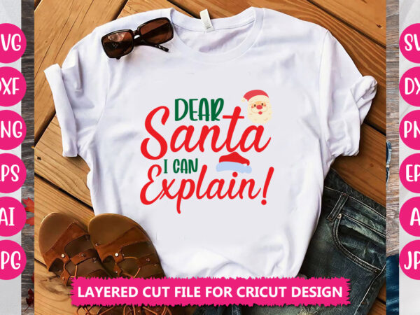 Dear santa i can explain! vector design