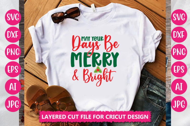 May Your Days Be Merry & Bright VECTOR DESIGN