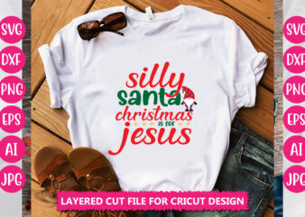 silly santa christmas is for jesus VECTOR DESIGN