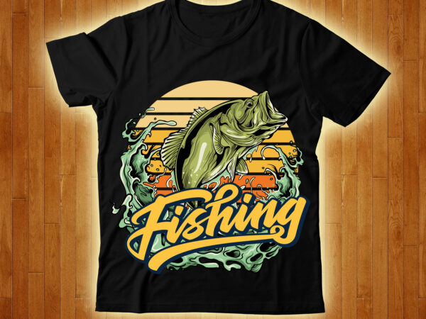 Fishingt-shirt design , fishing bundle svg, fishing svg, fish svg, fishing flag svg, fisherman flag svg, fisher svg, fish bundle svg, bundle,fishing bundle svg, fishing svg, fish svg, fisherman svg,
