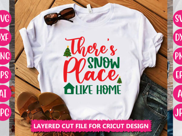 There’s snow place like home vector design