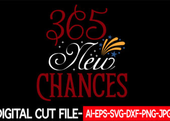 365 New Chances vector t-shirt design