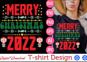 Merry Christmas 2022 vector svg t-shirt design