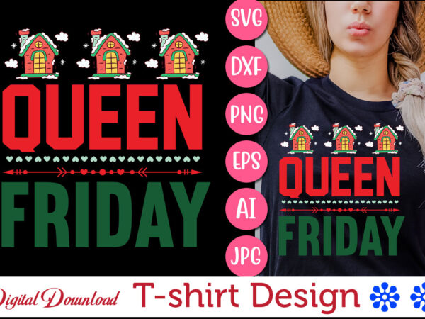 Queen friday vector svg t-shirt design