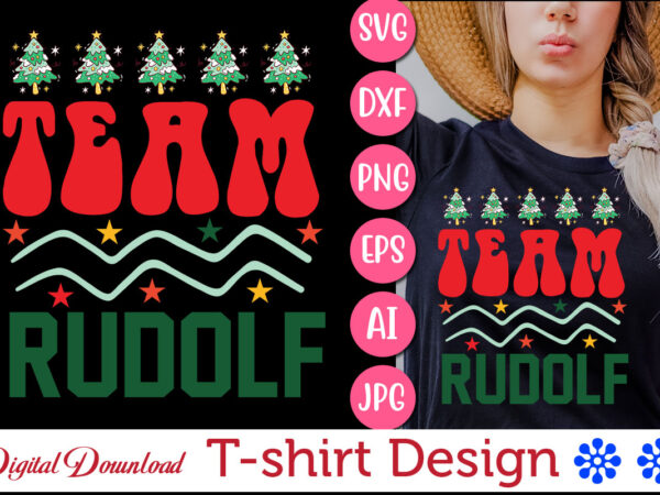 Team rudolf vector svg t-shirt design