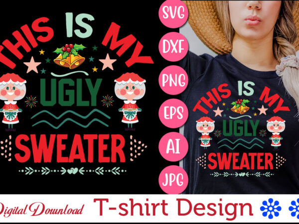 This is my ugly sweater vector svg t-shirt design