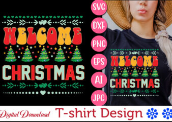 Welcome Christmas vector svg t-shirt design