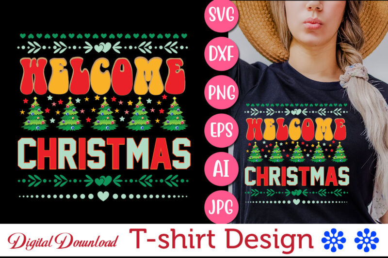 Welcome Christmas vector svg t-shirt design