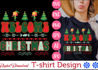 Welcome Christmas vector svg t-shirt design