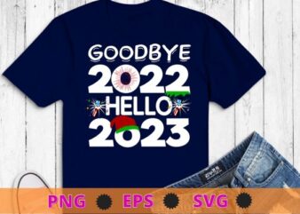 Goodbye 2022 Hello 2023 Happy New Year’s Eve T-shirt design svg, Goodbye 2022 Hello 2023 png, Happy New Year’s Eve