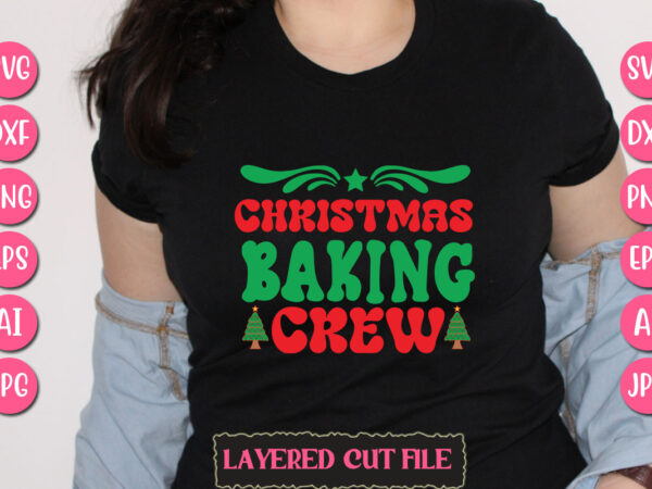 Christmas baking crew vector svg t-shirt design