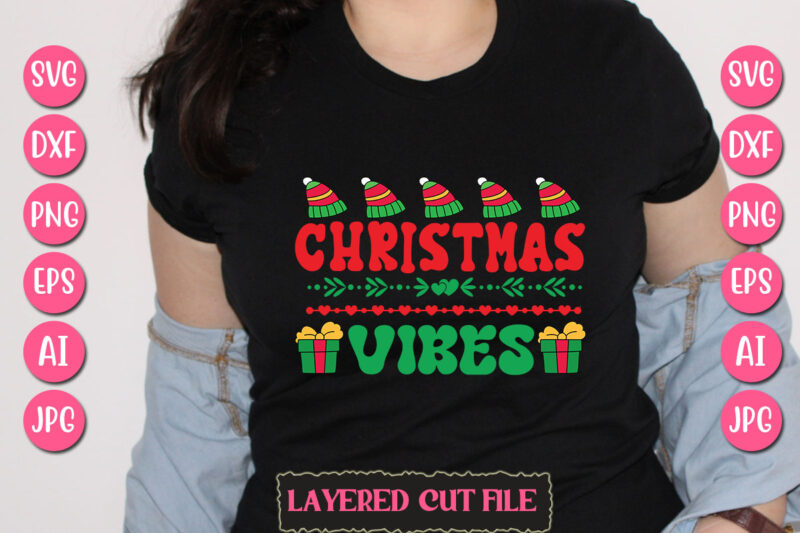 Christmas Vibes vector svg t-shirt design