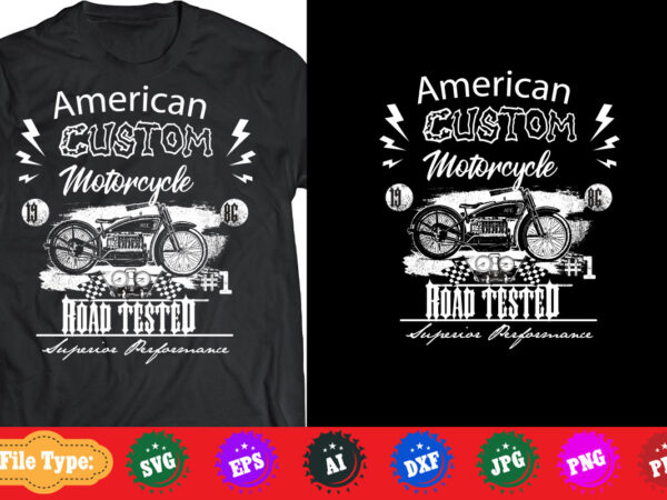 American cusotom motorcycle t-shirt design.motorcycle svg, funny motorcycle svg, funny motor bike saying svg, motor bike svg bundle dxf. motorcycle cricut file, motorcycle silhouette