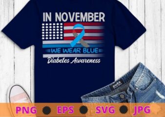 In November We Wear Blue Cure Diabetes Awareness Love Heart T-Shirt design svg, diabetic, disease, Type 2 diabetes, hyperglycemia, prediabetes,Awareness