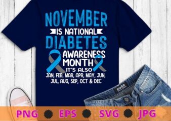 November is Diabetes Awareness Month Blue and Gray Ribbon T-Shirt design svg, diabetic, disease, Type 2 diabetes,