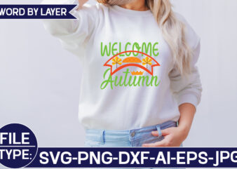 Welcome Autumn SVG Cut File t shirt design for sale