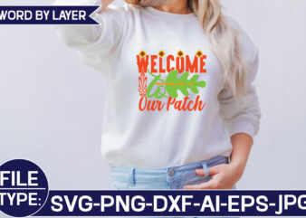 Welcome to Our Patch SVG Cut File t shirt design for sale