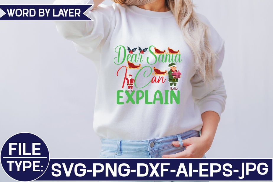 Dear Santa I Can Explain SVG Cut File - Buy t-shirt designs