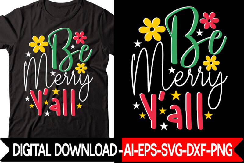 Be Merry Y'all svg cut file,Christmas SVG Bundle, Winter Svg, Funny Christmas Svg, Winter Quotes Svg, Winter Sayings Svg, Holiday Svg, Christmas Sayings Quotes Christmas Bundle Svg, Christmas Quote Svg,
