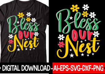 Bless Our Nest svg cut file,Christmas SVG Bundle, Winter Svg, Funny Christmas Svg, Winter Quotes Svg, Winter Sayings Svg, Holiday Svg, Christmas Sayings Quotes Christmas Bundle Svg, Christmas Quote Svg, t shirt template