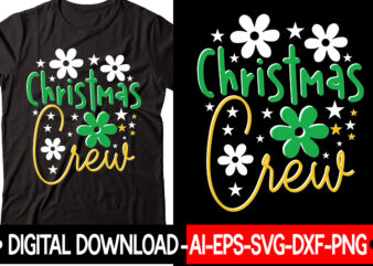 Christmas Crew svg cut file,Christmas SVG Bundle, Winter Svg, Funny Christmas Svg, Winter Quotes Svg, Winter Sayings Svg, Holiday Svg, Christmas Sayings Quotes Christmas Bundle Svg, Christmas Quote Svg, Winter t shirt vector file