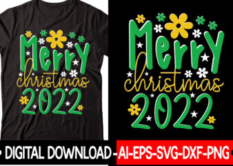 Merry Christmas 2022 vector t-shirt design,Christmas SVG Bundle, Winter Svg, Funny Christmas Svg, Winter Quotes Svg, Winter Sayings Svg, Holiday Svg, Christmas Sayings Quotes Christmas Bundle Svg, Christmas Quote Svg,