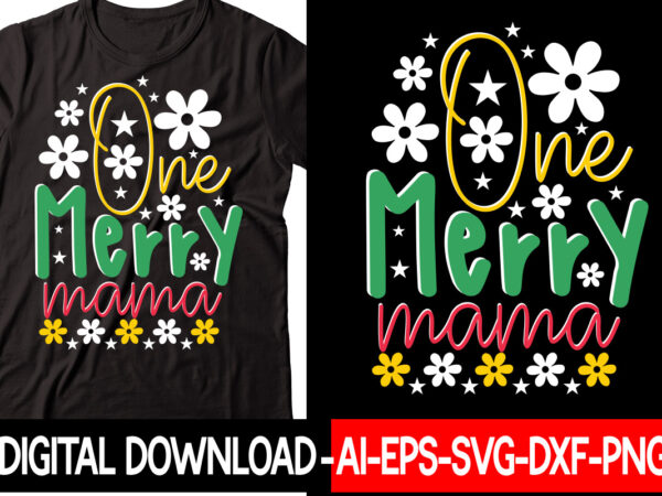 One merry mama vector t-shirt design,christmas svg bundle, winter svg, funny christmas svg, winter quotes svg, winter sayings svg, holiday svg, christmas sayings quotes christmas bundle svg, christmas quote svg,