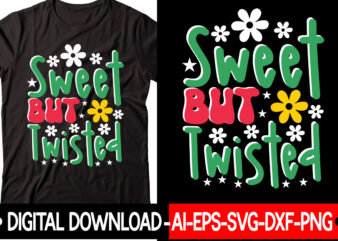 Sweet But Twisted vector t-shirt design,Christmas SVG Bundle, Winter Svg, Funny Christmas Svg, Winter Quotes Svg, Winter Sayings Svg, Holiday Svg, Christmas Sayings Quotes Christmas Bundle Svg, Christmas Quote Svg,