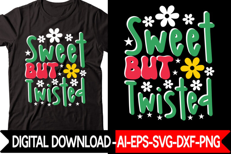 Sweet But Twisted vector t-shirt design,Christmas SVG Bundle, Winter Svg, Funny Christmas Svg, Winter Quotes Svg, Winter Sayings Svg, Holiday Svg, Christmas Sayings Quotes Christmas Bundle Svg, Christmas Quote Svg,