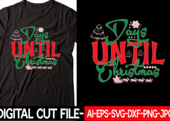 Days Until Christmas vector t-shirt design