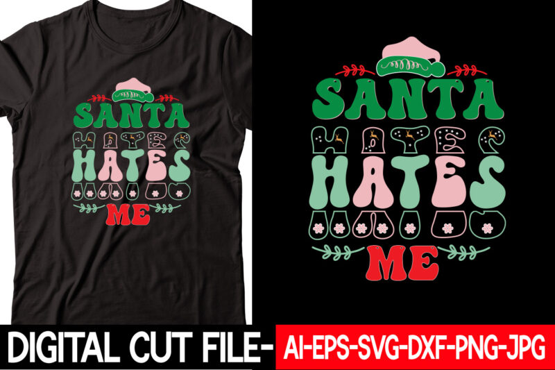 Santa Hates Me vector t-shirt design