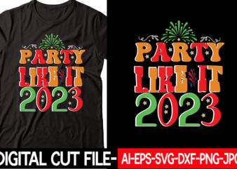 party like it 2023 vector t-shirt design