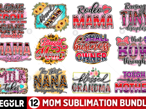 Mom sublimation bundle t shirt designs for sale