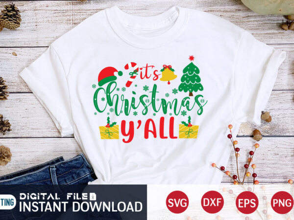 It’s christmas y’all shirt, christmas t-shirt, christmas svg, christmas svg shirt print template, svg, christmas cut file, christmas sublimation design