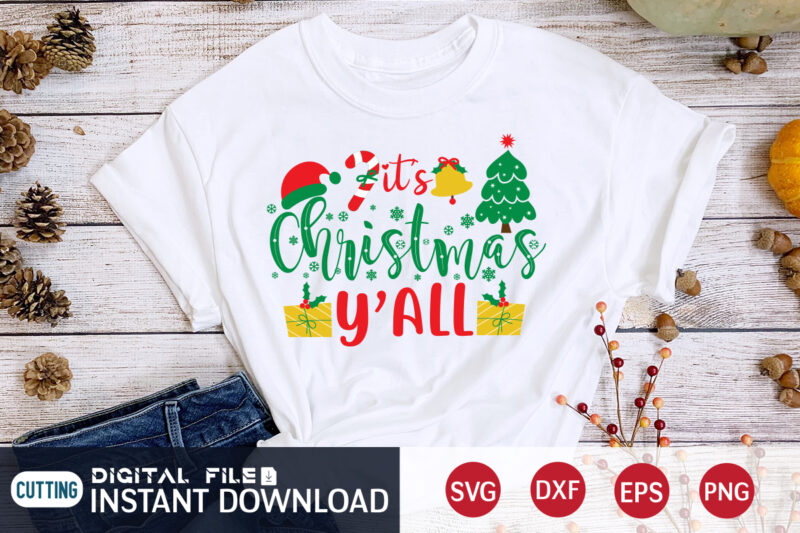 It’s Cristmas Y’all shirt, Christmas T-Shirt, Christmas Svg, Christmas SVG Shirt Print Template, svg, Christmas Cut File, Christmas Sublimation Design