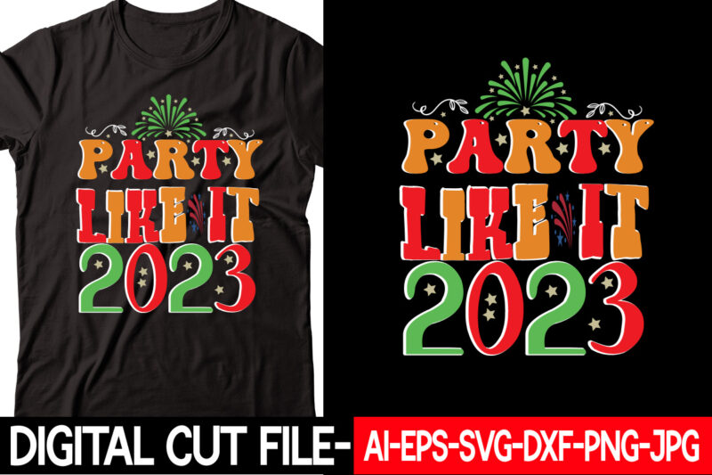 party like it 2023 vector t-shirt design