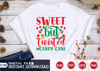 Sweet but Twisted Candy cane shirt, Christmas T-Shirt, Christmas Svg, Christmas SVG Shirt Print Template, svg, Christmas Cut File, Christmas Sublimation Design