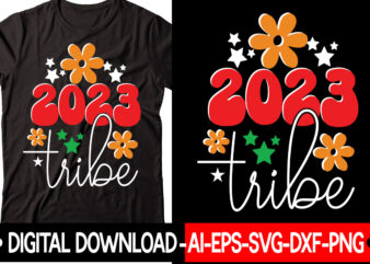 2023 Tribe vector t-shirt design,New Years SVG Bundle, New Year’s Eve Quote, Cheers 2023 Saying, Nye Decor, Happy New Year Clip Art, New Year, 2023 svg, LEOCOLOR Hippie New year